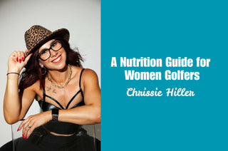 How to Fuel Your Body for 18 Holes: A Nutrition Guide for Women Golfers