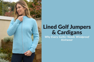 Lined Golf Jumpers & Cardigans: Why Every Golfer Needs Windproof Knitwear